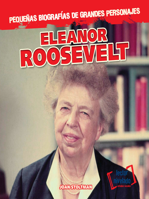 Title details for Eleanor Roosevelt by Joan Stoltman - Available